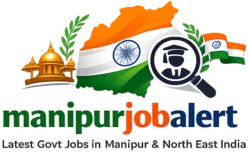 Manipur Job Alert – Govt Jobs in 7 Sisters of North East India